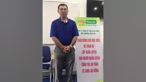 Cảm nghĩ của học viên sau khóa đào tạo giảng viên ATVSLĐ