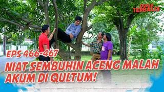 Kena Ceramah! Niat Sembuhin Aceng Malah Akum Di Qultum | DUNIA TERBALIK EPS 466-467 PART 4