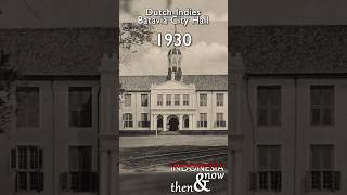 Then&now: Former Dutch colonial city hall of Batavia