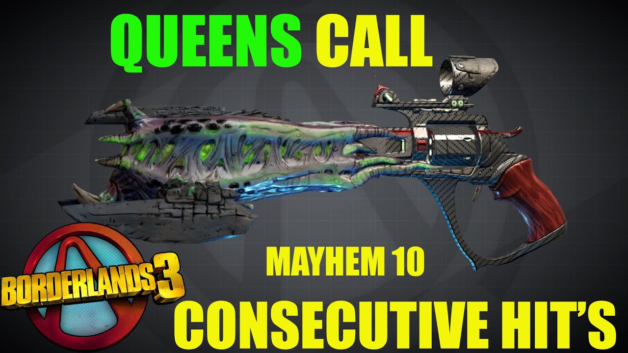 BL3 - LVL 72 - Queens Call - Consecutive Hit's - Mayhem 10