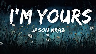 Jason Mraz - I'm Yours (Lyrics)  | 30mins with Chilling music
