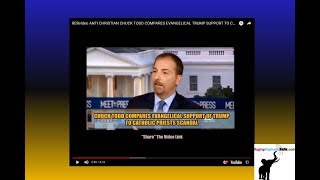 RERvideo ANTI CHRISTIAN CHUCK TODD COMPARES EVANGELICAL TRUMP SUPPORT TO CATHOLIC PRIESTS SCANDAL Wealth