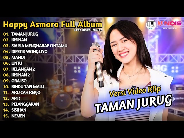 HAPPY ASMARA - TAMAN JURUG - KISINAN | UPDATE PLAYLIST DANGDUT HAPPY ASMARA FULL ALBUM 2024 class=