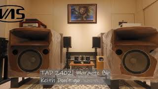 TAD 2402 | Marantz 8b | Keith Don't go