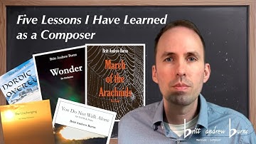 5 Lessons I Have Learned Writing Concert Music for a Long Time