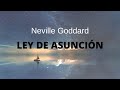 💙 Ley de Asunción de Neville Goddard