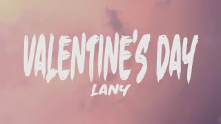 LANY - Valentine's day (Lyrics)