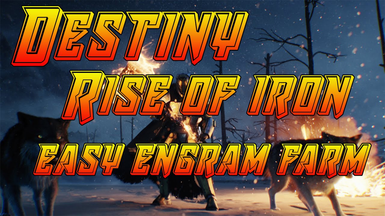 Destiny Rise Of Iron Easy Engram Farm YouTube