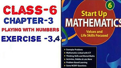 6 class chapter- 3 playing with numbers Exercise 3.4 startup mathematics
