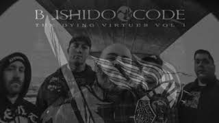 BUSHIDO - Bushido Code, The Dying Virtues Vol. 1