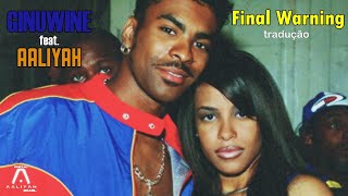 Ginuwine feat. Aaliyah - Final Warning (TRADUÇÃO/LEGENDADA EM PT-BR)