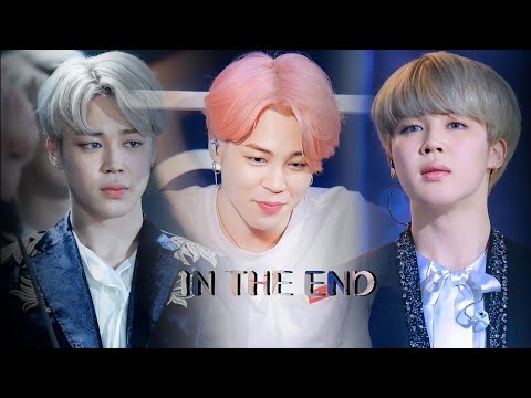 Park jimin - In The End - Fmv