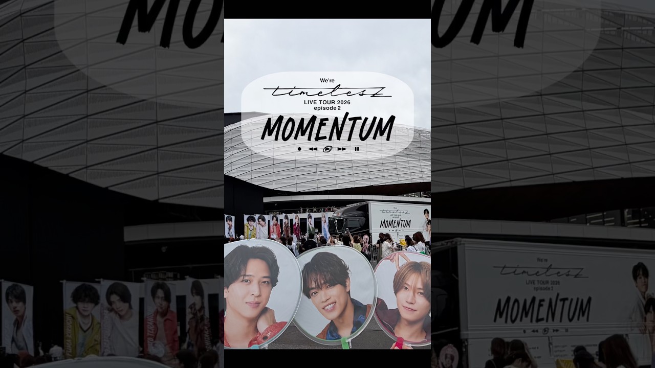 We're timelesz LIVE TOUR 2026 episode2 MOMENTUM in ららアリーナ