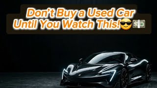 🔥7 Biggest Used Car Buying Mistakes (Avoid These Now!) 