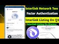 🌟Interlink Network Listing On Q3 ✅ | Interlink Two Factor Authentication | Interlink New Updates
