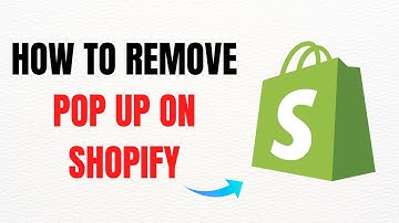 How to Remove Pop-Up on Shopify – Full Guide