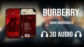 Burberry (3D AUDIO) - Sidhu Moose Wala | The Kidd | Moosetape