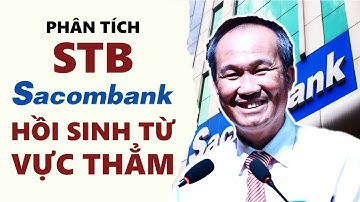 Phân Tích STB | Sacombank - Hồi Sinh Từ Vực Thẳm