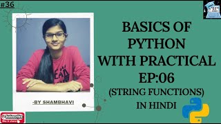 BASICS OF PYTHON EP:06 | String functions | different types of functions in strings | Hindi tutorial