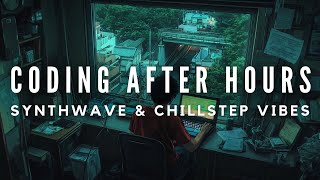 Coding After Hours 📟 👨🏻‍💻 Meditative Nocturnal Synthwave & Chillstep Vibes