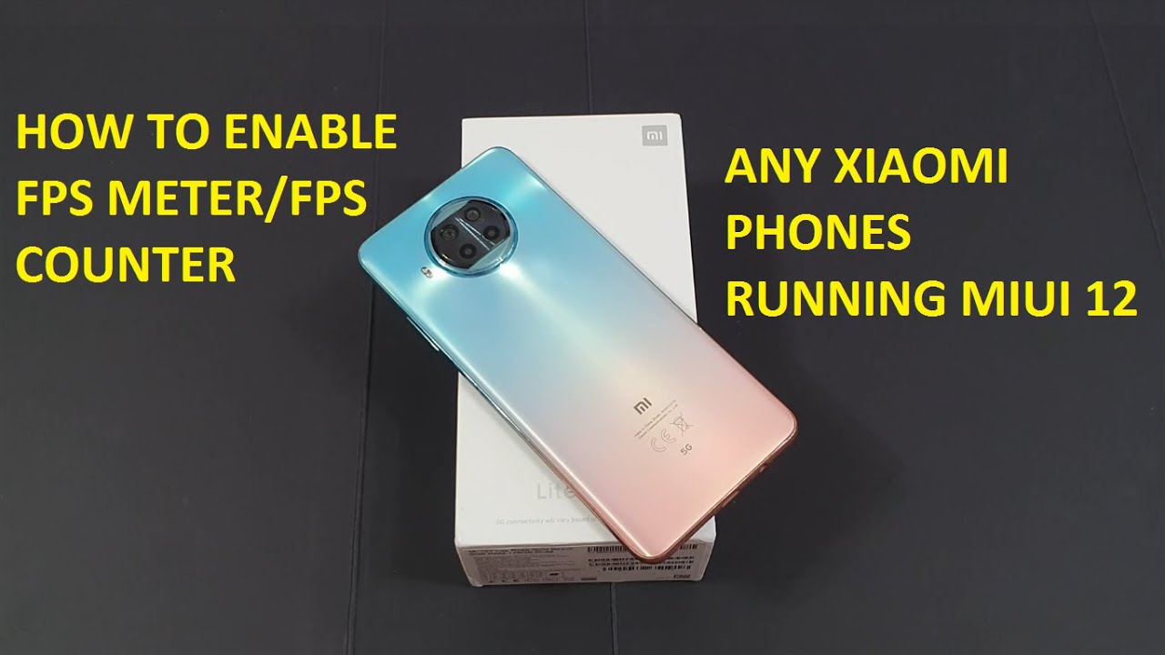 How To Enable FPS Meter On Xiaomi Phones Running MIUI 12. No Root. Easy ...