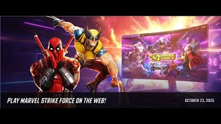 Play MARVEL Strike Force on the Web! October 23, 2025