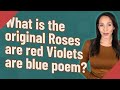 What Is The Original Roses Are Red Violets Are Blue Poem