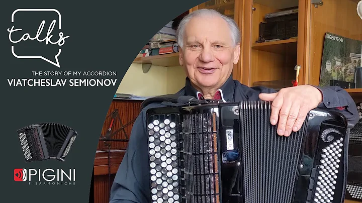 PIGINI TALKS | The story of my accordion | Viatcheslav Semionov |