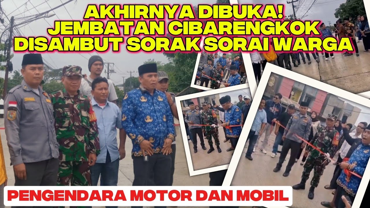 AKHIRNYA DIBUKA! JEMBATAN CIBARENGKOK DISAMBUT SORAK SORAI WARGA DAN PENGENDARA