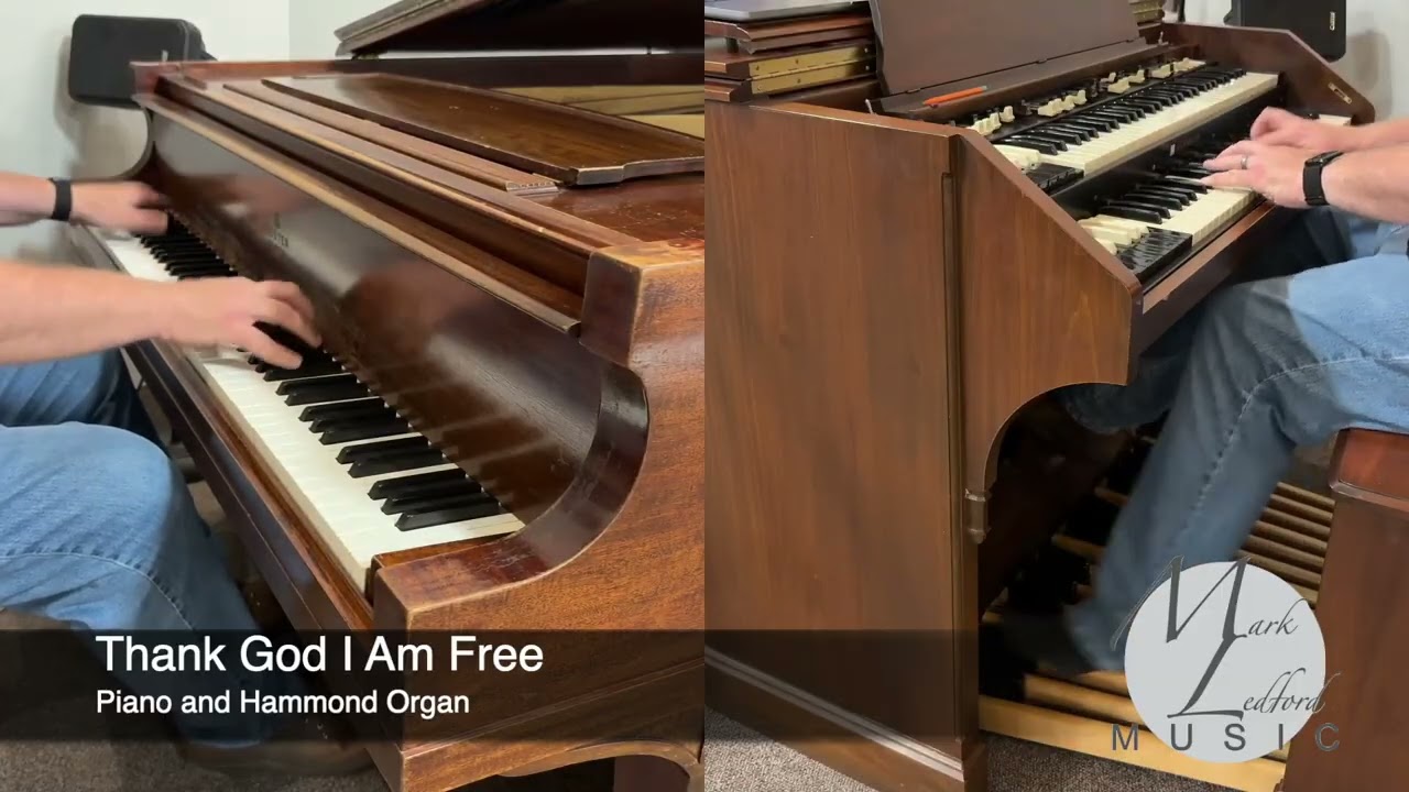 Thank God I Am Free - Piano and Hammond Organ
