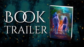 The Delinquent Crown | Book Trailer