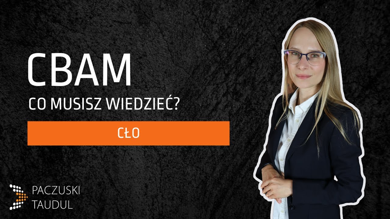 CBAM – Co musisz wiedzieć?
