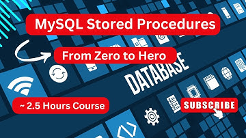 MySQL Stored Procedures Complete Course 🔥Complete 2.5 Hours Single Video Course