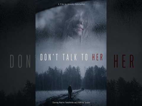 Don't talk to her – Short film – TRAYLER