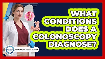 What Conditions Does A Colonoscopy Diagnose?