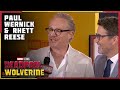 Rhett Reese & Paul Wernick on Deadpool Variants and Wolverine