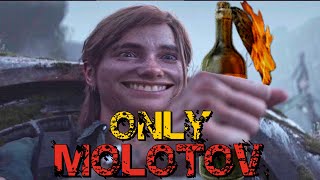 Can You Beat The Last of Us With ONLY Molotovs?