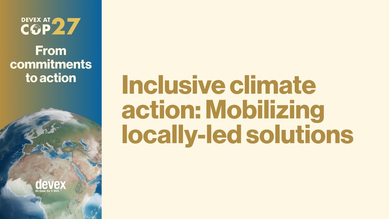Inclusive climate action: Mobilizing locally led solutions