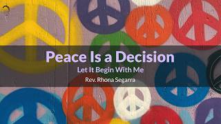 Peace is a Decision – Let it Begin with Me
