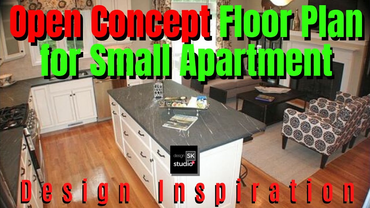 Open Concept Plan For Small Apartment - Youtube