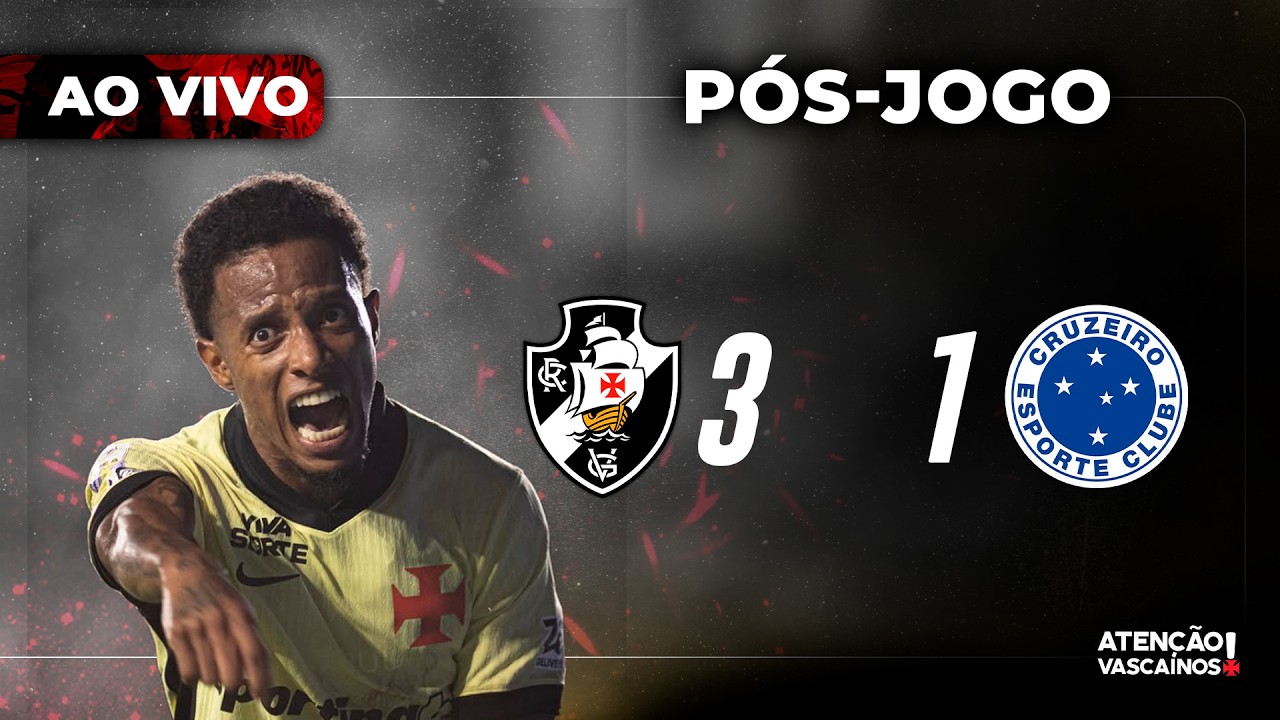 PÓS-JOGO DO AV AO VIVO | VASCO DA GAMA 3 X 1 CRUZEIRO - BRASILEIRÃO 2026