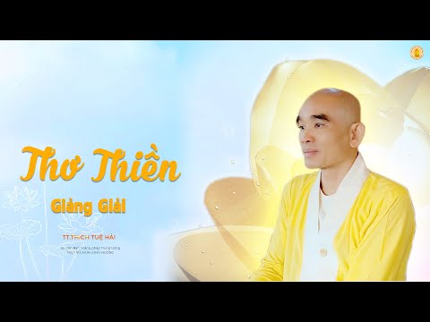 Video Thơ Thiền Giảng Giải -Tùng Bay-Cội Khế-Phúc Lạc Thiền... - youtube