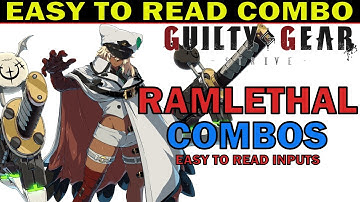 [GGST] RAMLETHAL BASIC COMBO - EASY TO READ COMBO INPUTS - GUILTY GEAR STRIVE - ZEPHELA