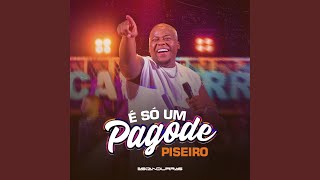 É Só um Pagode (Piseiro) : Volta Comigo Bb / Vou Falar Que Não Quero / Se For Amor / Rolê /...