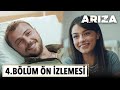 Arıza 4. Bölüm Ön İzlemesi