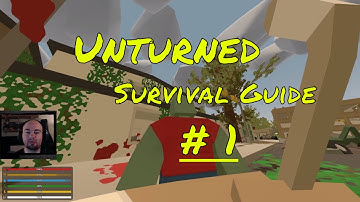 Unturned Beginners Guide #1