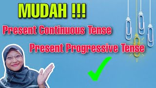 Cara mudah belajar Present Progressive Tense (Present Continuous Tense)