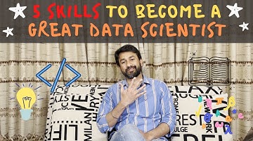 5 Key Skills Needed To Become a Great Data Scientist (Based on 10 years of Experience)