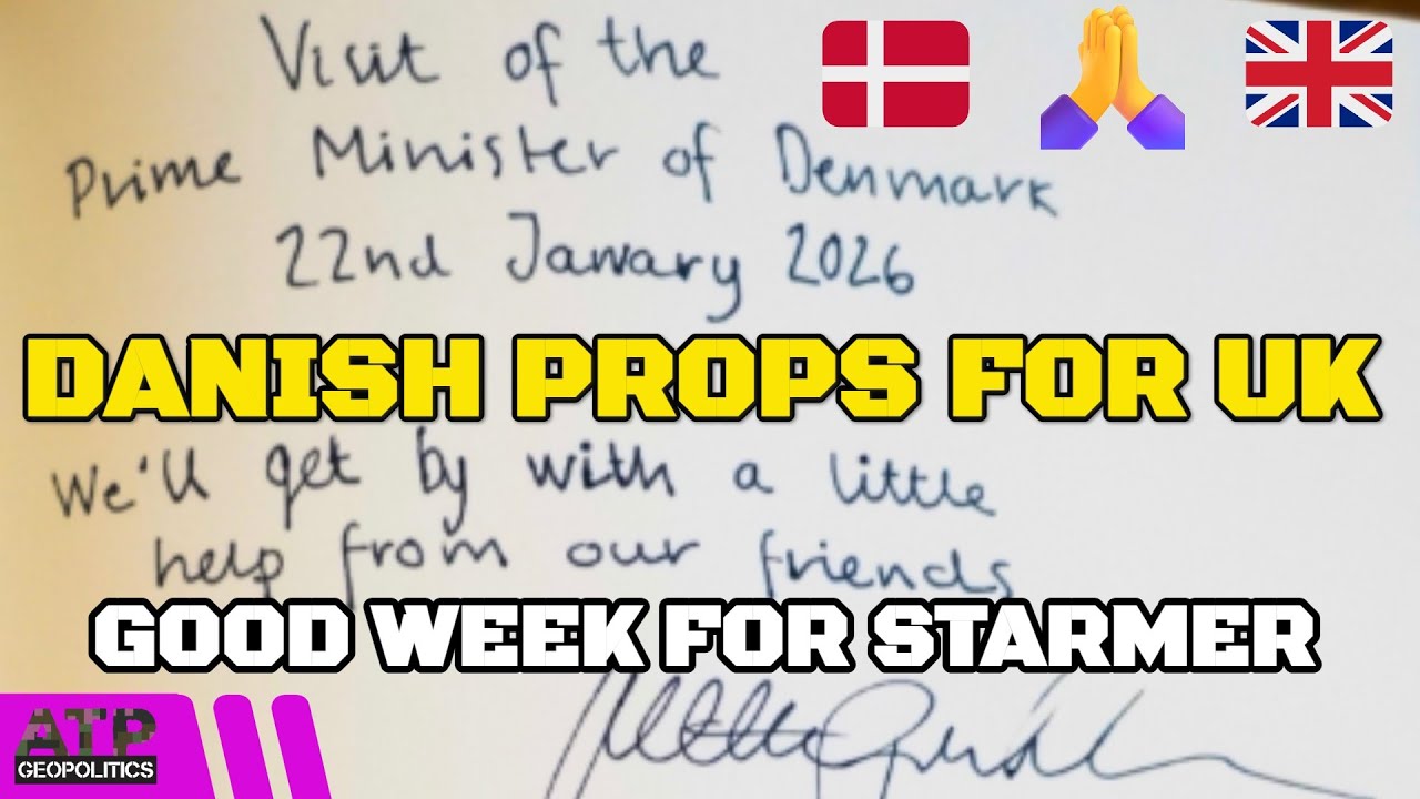 Danish Kudos for UK in Greenland Fracas. Starmer Has a Good Week.