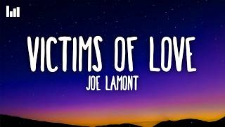 Joe Lamont - Victims of Love Lyrics